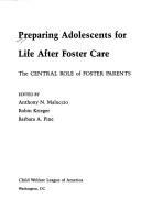 Cover of: Preparing adolescents for life after foster care: the central role of foster parents