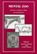 Cover of: Mental Zoo: Animals in the Human Mind and Its Pathology
