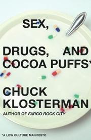 Cover of: Sex, drugs, and cocoa puffs: a low culture manifesto