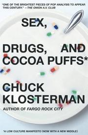 Cover of: Sex, Drugs, and Cocoa Puffs: A Low Culture Manifesto