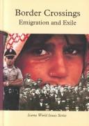 Cover of: Border crossings: emigration and exile.