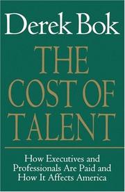 Cover of: The Cost of Talent: How Executives And Professionals Are Paid And How It Affects America