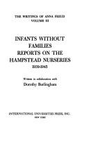 Cover of: Infants without families.: Reports on the Hampstead Nurseries, 1939-1945.