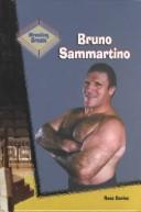 Cover of: Bruno Sammartino (Davies, Ross. Wrestling Greats.)
