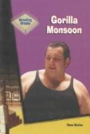 Cover of: Gorilla Monsoon (Davies, Ross. Wrestling Greats.)