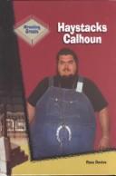 Cover of: Haystacks Calhoun (Davies, Ross. Wrestling Greats.)