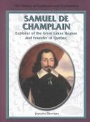 Cover of: Samuel de Champlain, explorer of the Great Lakes region and founder of Quebec by Josepha Sherman