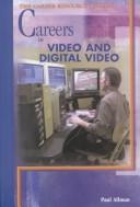 Careers in Video and Digital Video by Paul Limbert Allman