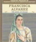 Cover of: Francisca Alvarez: the Angel of Goliad