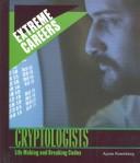 Cover of: Cryptologists: life making and breaking codes