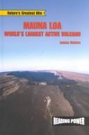Cover of: Mauna Loa: World's Largest Active Volcano (Nature's Greatest Hits)