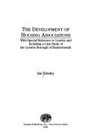 The development of housing association : with special reference to London and including a case study of the London Borough of Hammersmith