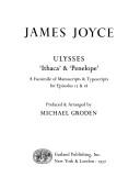 Ulysses, 'Ithaca' & 'Penelope' : a facsimile of manuscripts & typescripts for episodes 17 & 18