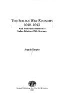 The Italian war economy, 1940-1943 by Angela Raspin