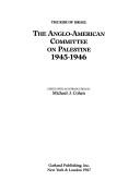 The Anglo-American Committee on Palestine, 1945-1946