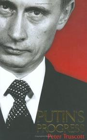 Putin's progress : a biography of Russia's enigmatic president, Vladimir Putin