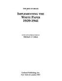 Implementing the white paper, 1939-1941