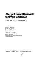 Cover of: Allergic contact dermatitis to simple chemicals: a molecular approach