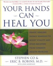 Your Hands Can Heal You by Co, Master Stephen/ Robins, Eric B., M.D./ Merryman, John, Master Stephen Co, Eric B. Robins, John Merryman