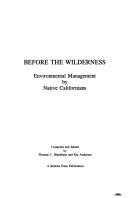Cover of: Before the wilderness: environmental management by native Californians