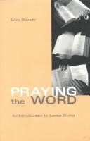 Cover of: Praying the Word: An Introduction to Lectio Divina (Cistercian Studies Series)