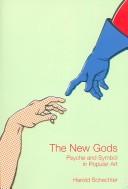 Cover of: The New Gods: Psyche and Symbol in Popular Art