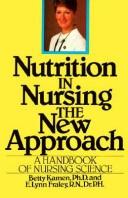 Cover of: Nutrition in nursing: the new approach : a handbook of nursing science
