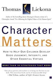 Cover of: Character Matters: How to Help Our Children Develop Good Judgment, Integrity, and Other Essential Virtues