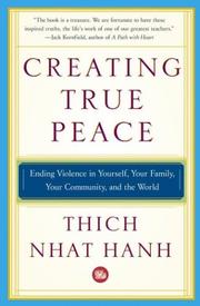 Cover of: Creating True Peace: Ending Violence in Yourself, Your Family, Your Community, and the World