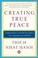 Cover of: Creating True Peace