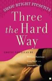 Cover of: Susie Bright presents three the hard way: erotic novellas