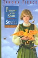 Squire (Protector of the Small #3) by Tamora Pierce