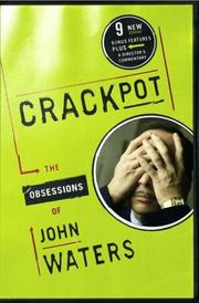 Cover of: Crackpot: the obsessions of John Waters.