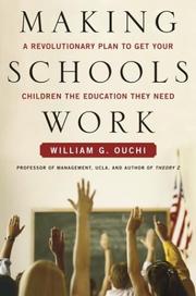 Cover of: Making Schools Work : A Revolutionary Plan to Get Your Children the Education They Need