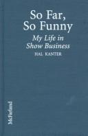 Cover of: So far, so funny by Hal Kanter