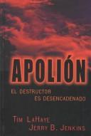 Cover of: Apollyon: The Destroyer Is Unleashed
