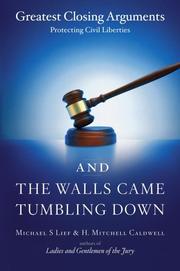 Cover of: And the Walls Came Tumbling Down: Greatest Closing Arguments Protecting Civil Liberties