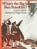 Cover of: What's the Big Idea, Ben Franklin? (Paperstar Book) by Jean Fritz