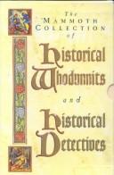 Cover of: The Mammoth Collection of Historical Whodunnits and Historical Detectives (The Mammoth Book Series)