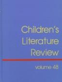 Cover of: Children's Literature Review: Excerpts from Review, Criticism, and Commentary on Books for Children and Young People (Children's Literature Review)