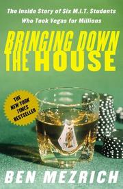 Cover of: Bringing Down the House: The Inside Story of Six M.I.T. Students Who Took Vegas for Millions