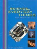 Cover of: Science of Everyday Things: Real-Life Physics (Science of Everyday Things)