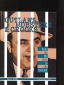 Cover of: Outlaws, Mobsters & Crooks Volume 4.: From the Old West to the Internet (Outlaws, Mobsters & Crooks)