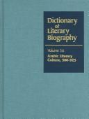 Cover of: Dictionary of Literary Biography: Arabic Literary Culture, 500-925 (Dictionary of Literary Biography)