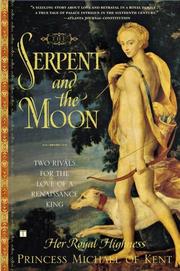 The serpent and the moon by Michael of Kent, Princess.