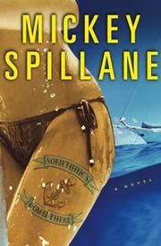 Cover of: Something's down there by Mickey Spillane