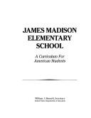 Cover of: Curriculum for American Students: James Madison Elementary School