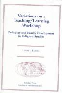 Cover of: Variations on a Teaching/Learning Workshop: Pedagogy and Faculty Development in Religious Studies (Scholar's Press Studies in the Humanities Series)