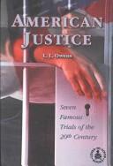 Cover of: American justice: seven famous trials of the 20th century
