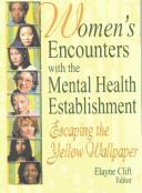 Cover of: Women's Encounters With the Mental Health Establishment by Elayne Clift